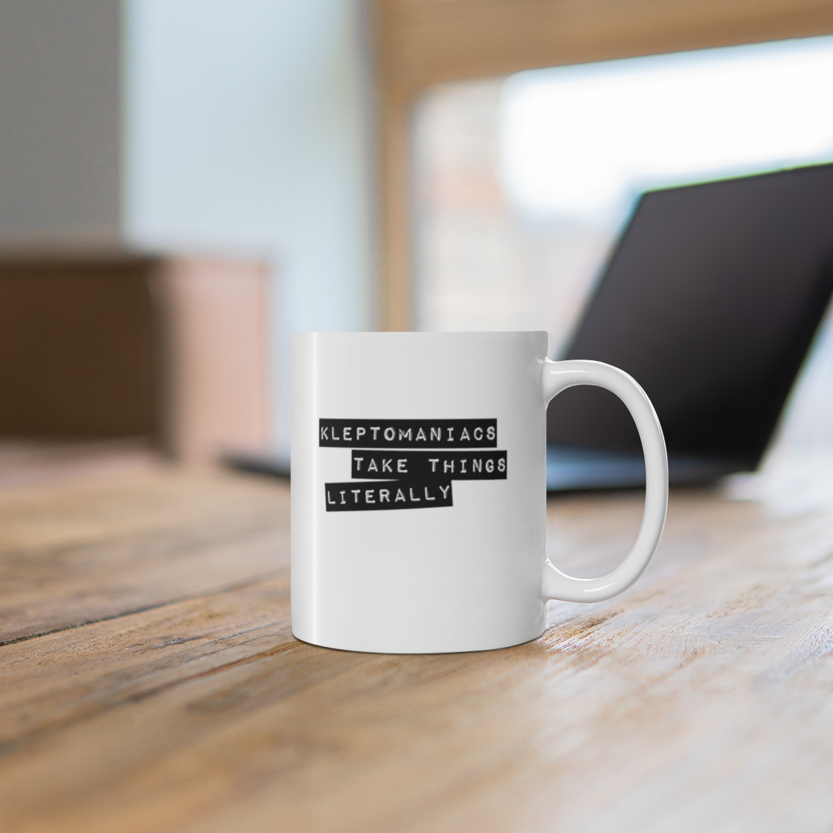 Kleptomaniacs Take Things Literally Sarcastic Mug, Funny Mug, Gift Mug, Clever Quote, Quirky Humor - Image 6