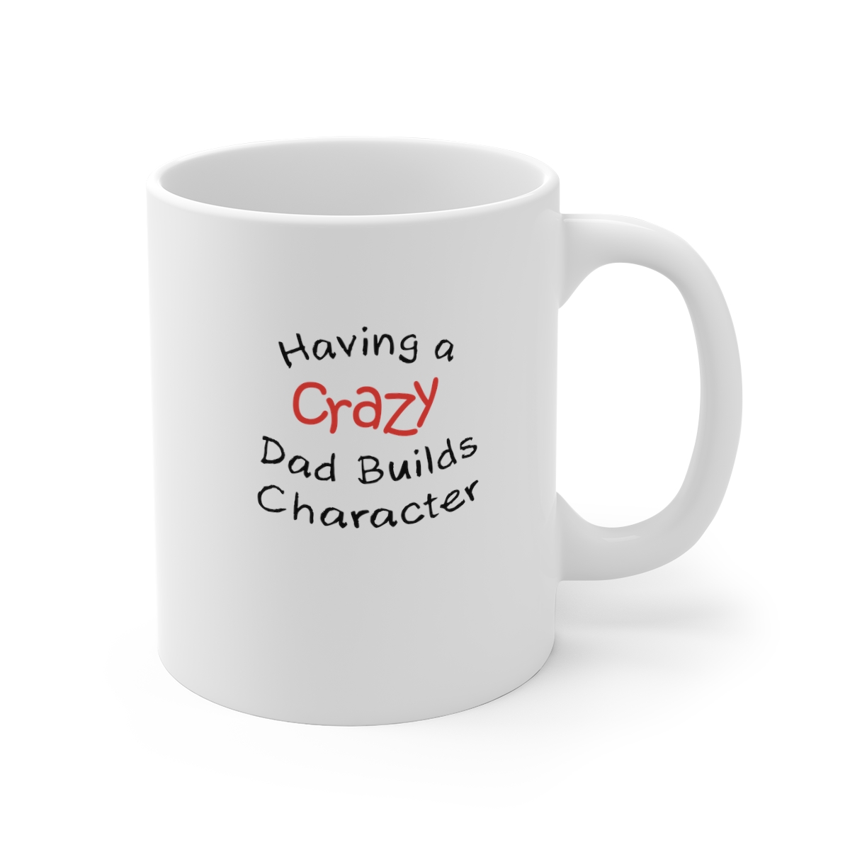 Crazy Dads Build Character Sarcastic Mug, Funny Mug, Gift Mug, Clever Quote, Quirky Humor - Image 3
