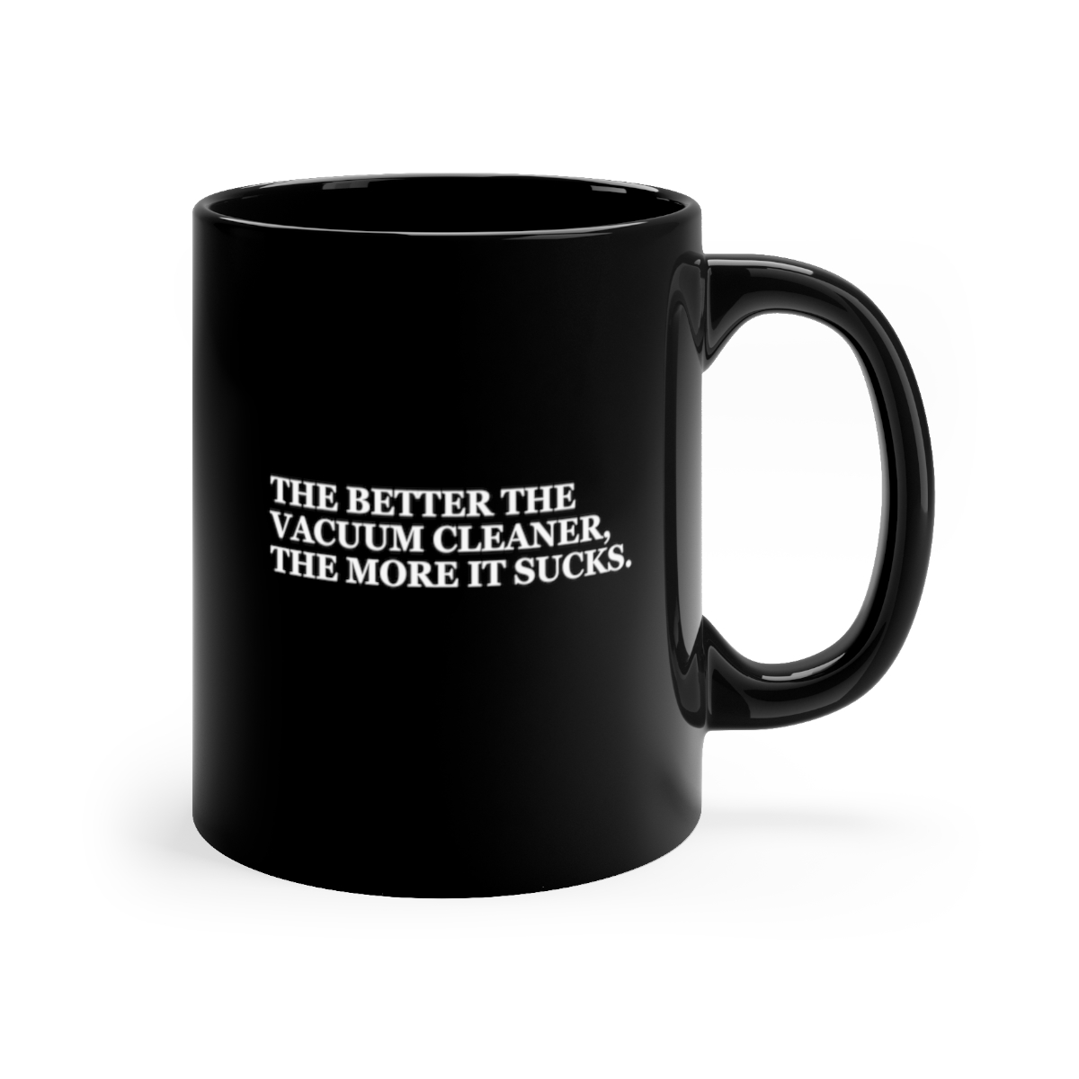 Vacuum Cleaners Suck Mug, Funny Mug, Gift Mug, Clever Quote, Quirky Humor - Image 3